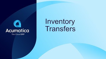 Acumatica Feature Spotlight: Inventory Transfers