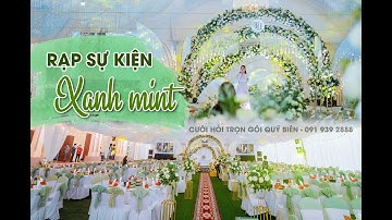 RẠP SỰ KIỆN VIP TONE XANH MINT - Tiệc Cưới Đẹp Thái Nguyên | #5 VLOG by QUY BIEN WEDDING