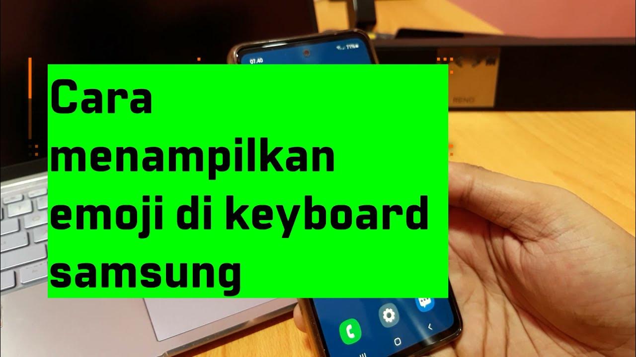Cara menampilkan emoji di keyboard samsung YouTube
