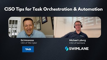 TAG Cyber Interview: CISO Tips for Task Orchestration