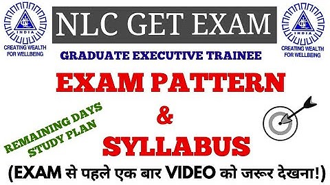 NLC GET EXAM PATTERN & SYLLABUS, REMAINING DAYS STUDY PLAN