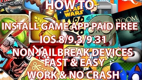 Install Game App Paid Free IOS 9.3 - 9.3.1 Non Jailbreak Iphone, Ipad, Ipod Touch
