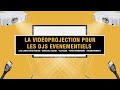 Astuce dj  tout ce quil faut savoir sur la vido projection  conseils achats 2023