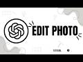 How to Edit a Photo on ChatGPT
