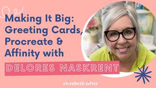 Build a Successful Art Business with Procreate & Affinity Designer with Delores Naskrent