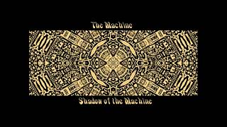 The Machine - Shadow Of The Machine (remastered) (2007) (Full Album)