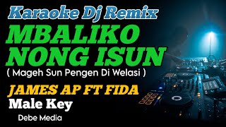 Mbaliko Nong Isun Karaoke Dj Remix Nada Cowok