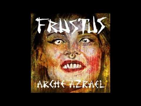 ARCHE AZRAEL - The FRUSTUS Tapes Vol. 1 [2019 Grindcore]