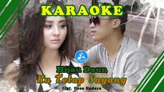 Hijau Daun Ku Tetap Sayang [ Video Karaoke]