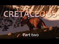 Cretaceous Era (Part two) : pinnacle before the end