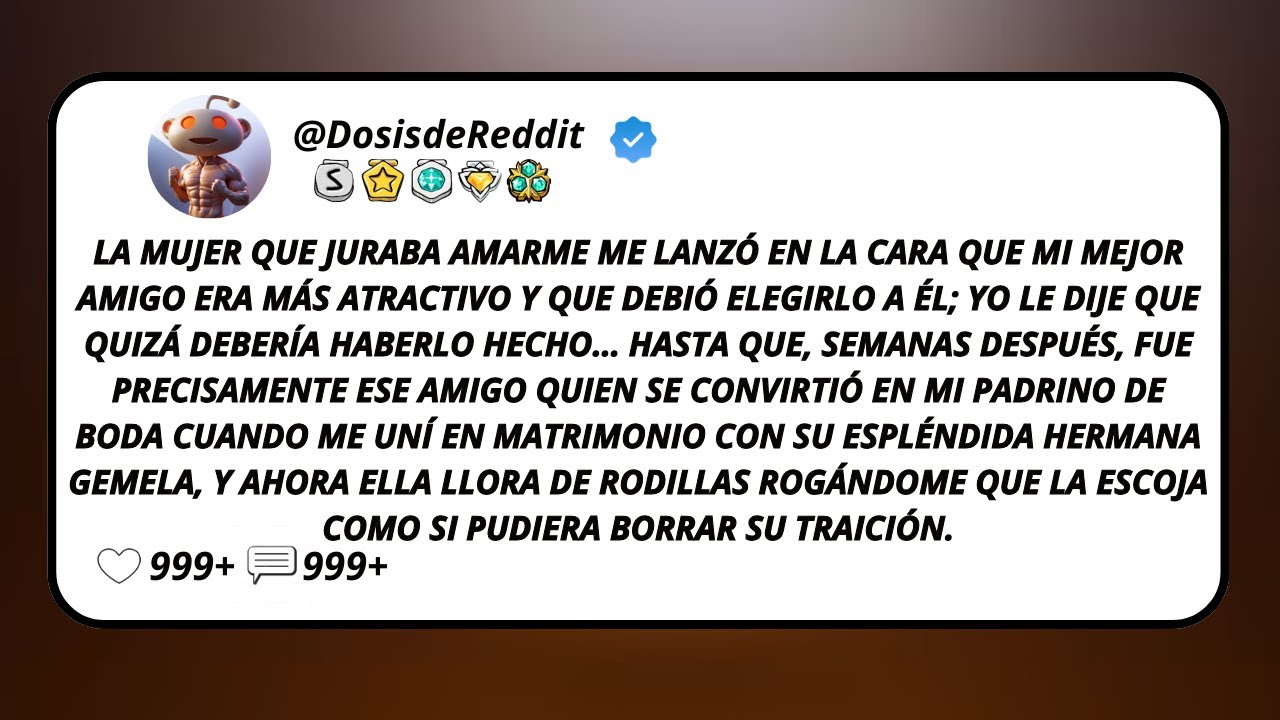 La Mujer Que Juraba Amarme Me Lanzó En La Cara Que Mi Mejor Amigo Era Más Atractivo Y Que Debió...