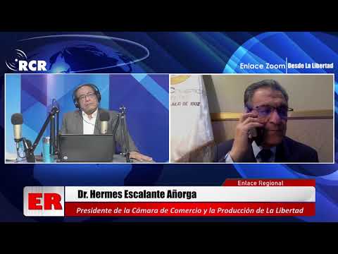ENTREVISTA AL DR. HERMES ESCALANTE, PDTE. DE LA CÁMARA DE COMERCIO Y LA PRODUCCIÓN DE LA LIBERTAD