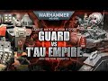 Astra Militarum vs T'au Empire Warhammer 40K Battle Report 9th Edition 2000pts S8EP32 HAIL OF FIRE!