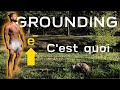 Grounding  la mthode naturelle pour amliorer ta vie rapidement et sans effort