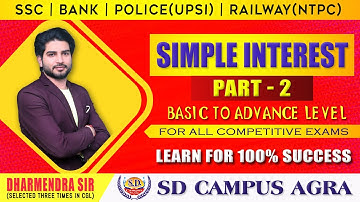 Simple Interest (Part-2) | Maths By Dharmendra Sir |  SD Campus Agra | Basic To Advance Level