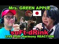Mrs GREEN APPLE SoFt DRink LIVE From Harmony REACTION Mrs GREEN APPLE SoFt DRink LIVE From Harmony REACTION