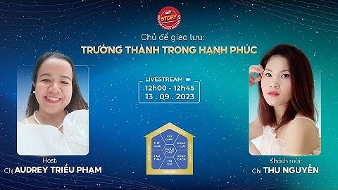 Ăn trưa cùng WiT Story -111- Trưởng Thành Trong Hạnh Phúc - Thu Nguyễn