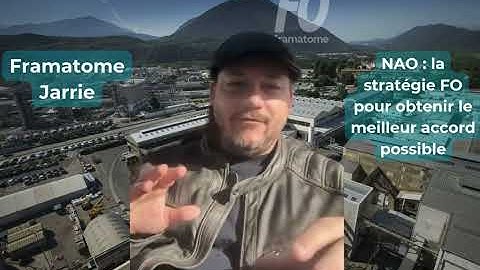 FO Jarrie - NAO : la stratégie FO pour obtenir le meilleur accord possible