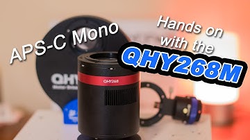 QHY268M - First Impressions, Unboxing, Gear Explanation of new APS-C Mono Astrophotography Camera