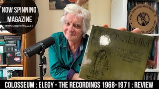 Colosseum : Elegy : The Recordings 1968 - 1971 : 6CD Box Set - Review | Now Spinning Magazine