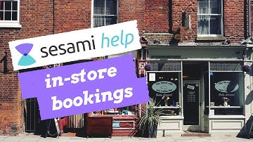 Sesami Help: In-store booking with multiple customers per timeslot