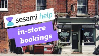 Sesami Help: In-store booking with multiple customers per timeslot