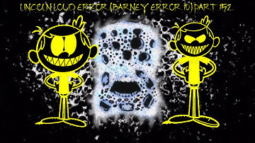 Lincoln Loud Error (Barney Error 10) [Part 152]