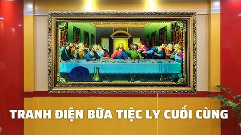 Tranh Bữa Tiệc Ly 12 Thánh Tông Đồ | Vật Phẩm Công Giáo - TLN