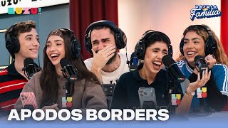 #PATRIAYFAMILIA l APODOS BORDERS Y HABLAMOS COMO BEBÉS