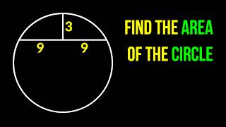 Find the area of the circle | A Nice Geometry Problem | 2 Different Methods