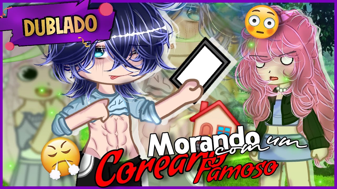 [DUBLADO] TRÊS MESES Morando Com Um... COREANO FAMOSO?! 😱🇰🇷 || Filme || Gacha Club