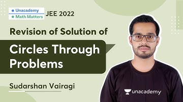 JEE Mains 2022 | Revision of Circles Through Problems | Math Matters | Sudarshan Vairagi