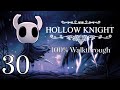 Hollow Knight: Walkthrough Episode 30 - Fog Canyon