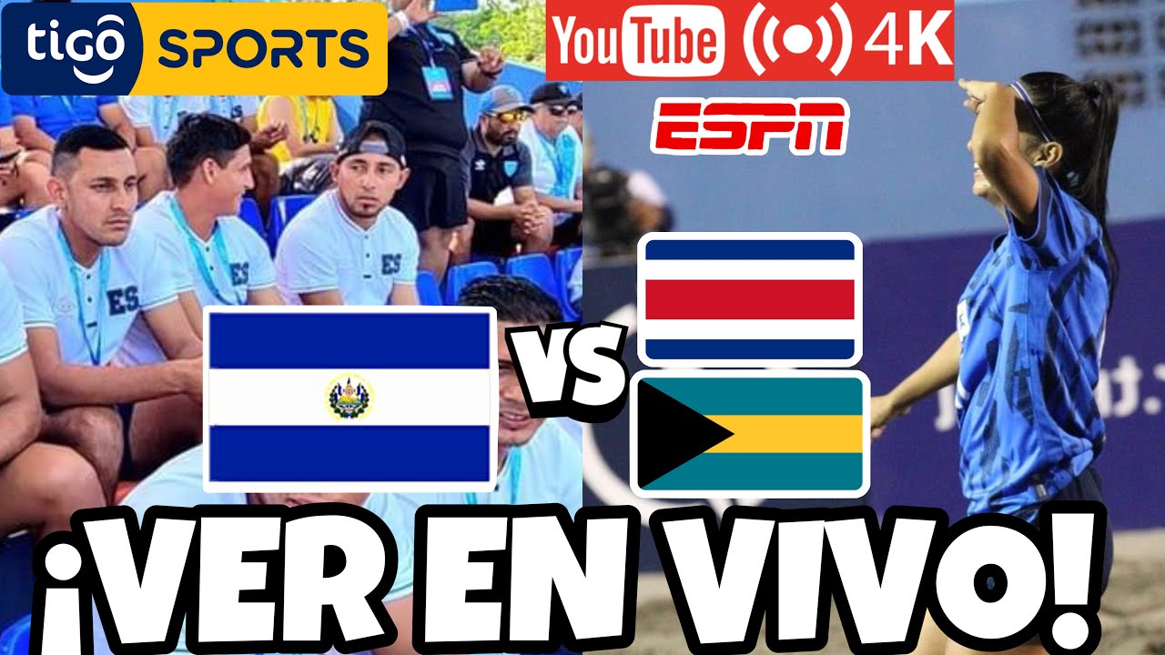 EL SALVADOR VS COSTA RICA EN VIVO VER FÚTBOL PLAYA SELECTA EN VIVO