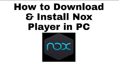NOX PLAYER: How to Download & Install Nox App player on Windows 7/8.1/10 || Nox Emulator Setup ||