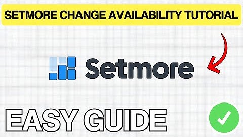 How To CHANGE AVAILABILITY On Setmore (EASY GUIDE) 2026