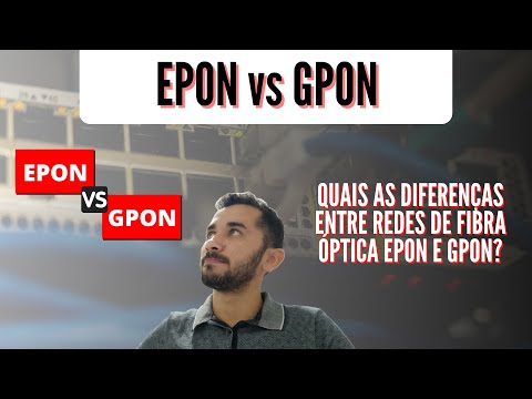 Fibra Óptica - Entenda as diferenças entre redes EPON e GPON