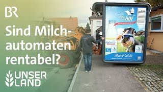 Sind Milchautomaten rentabel? | Unser Land | BR Fernsehen