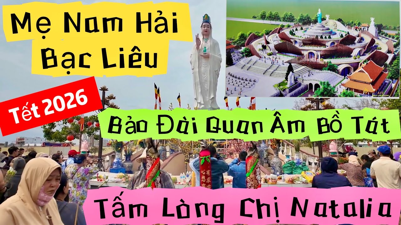 Mẹ Nam Hải Bạc Liêu Đang Xây Dựng Bảo Đài Quan Âm Bồ Tát Và Tấm Lòng Chị Natalia | Khương Nhựt Minh