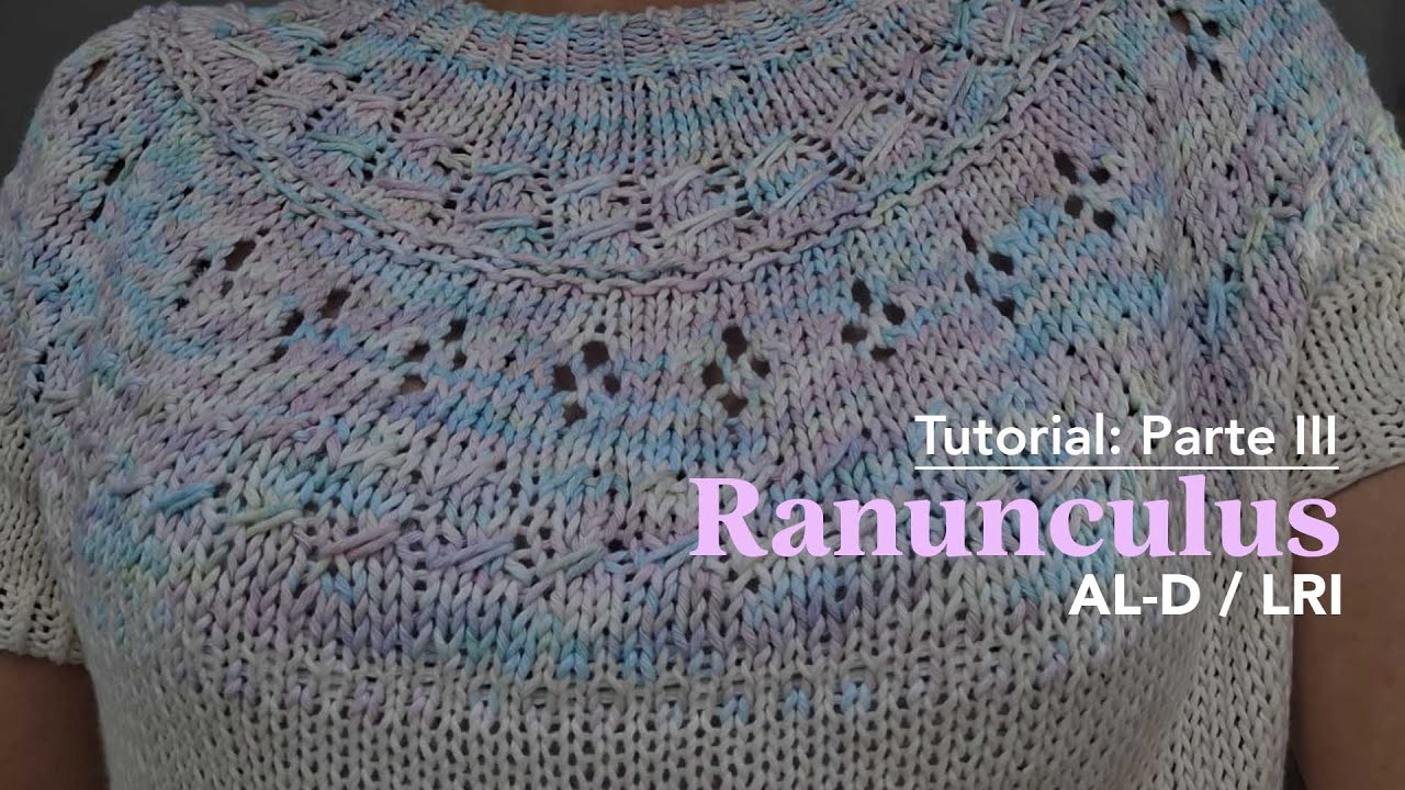 TUTORIAL RANUNCULUS Parte III:  AL-D Aumento levantado a la derecha / RLI Right Lifted Increase