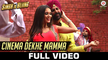 Cinema Dekhe Mamma - Full Video | Singh Is Bliing | Akshay Kumar - Amy Jackson