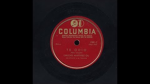 Chucho Martinez Gil - Te Odio - Columbia 1281-C