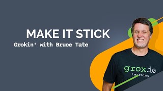 Make it Stick! [Grokin'] | Learn Elixir w/ Bruce Tate