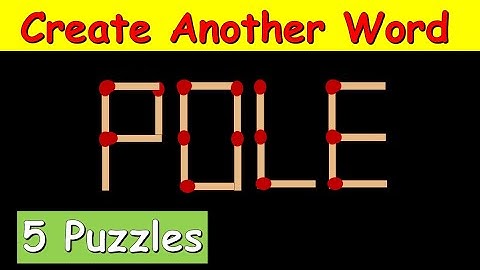 Matchstick Word Puzzle #5 | Can you create another word by changing one or two matchsticks?