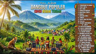 Full Dangdut Populer Reggae Version | Santai Sepanjang Waktu
