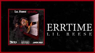 Lil Reese - Errtime (Official Audio)