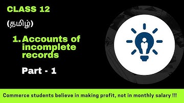 12th Accounts Chapter - 1 (Accounts of incomplete records) Part - 1 #tamilaccounts #class12th