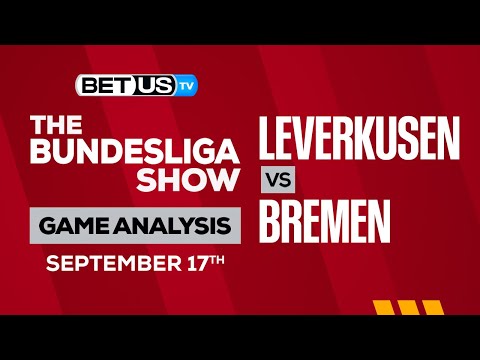 Leverkusen vs Bremen | Bundesliga Expert Predictions, Soccer Picks &amp; Best Bets