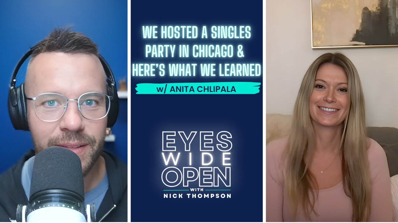 We Hosted a Single’s Event in Chicago & Here’s What We Learned w/ Anita Chlipala