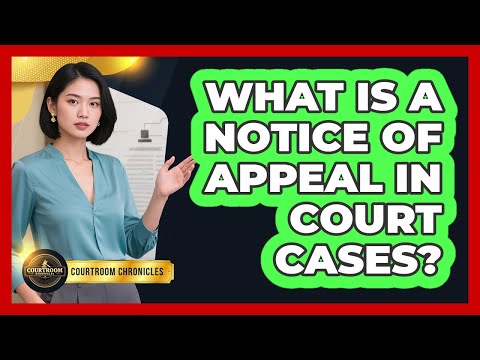 What Is A Notice Of Appeal In Court